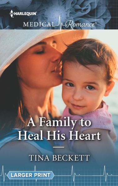 Cover for Tina Beckett · A Family to Heal His Heart (Paperback Book) (2019)