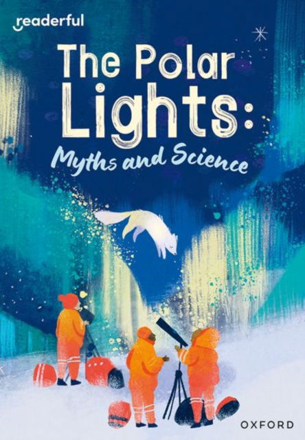 Cover for Ruth Hatfield · Readerful Rise: Oxford Reading Level 10: The Polar Lights: Myths and Science - Readerful Rise (Paperback Book) (2024)