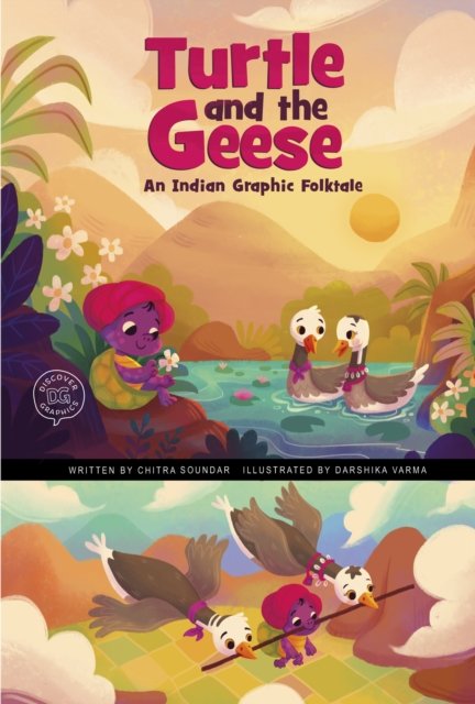 Cover for Chitra Soundar · The Turtle and the Geese: An Indian Graphic Folktale - Discover Graphics: Global Folktales (Hardcover bog) (2023)