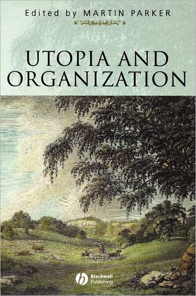 Cover for Martin Parker · Utopia and Organization - Sociological Review Monographs (Paperback Book) (2002)