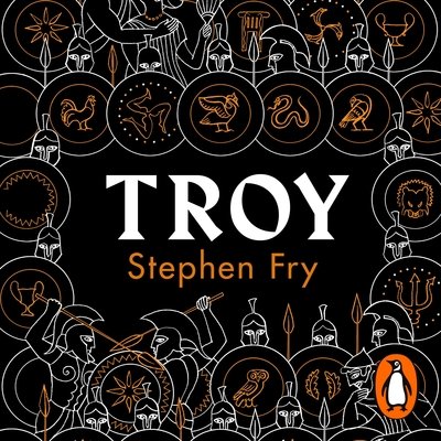 Cover for Fry, Stephen (Audiobook Narrator) · Troy: Our Greatest Story Retold - Stephen Fry’s Greek Myths (Hörbuch (CD)) [Unabridged edition] (2020)