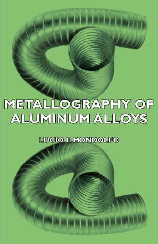 Cover for Lucio F. Mondolfo · Metallography of Aluminum Alloys (Paperback Book) (2007)