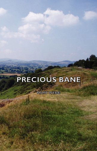 Precious Bane - Mary Webb - Książki - Pomona Press - 9781406794724 - 12 listopada 2006