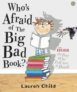 Who's Afraid of the Big Bad Book? - Lauren Child - Libros - Hachette Children's Group - 9781408307724 - 4 de octubre de 2012