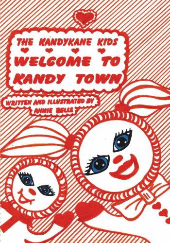 Kandykane Kids: Welcome to Kandy Town - Annie Belle - Bøker - BookSurge Publishing - 9781419606724 - 22. juni 2005