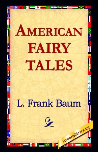 Cover for L. Frank Baum · American Fairy Tales (Hardcover Book) (2006)