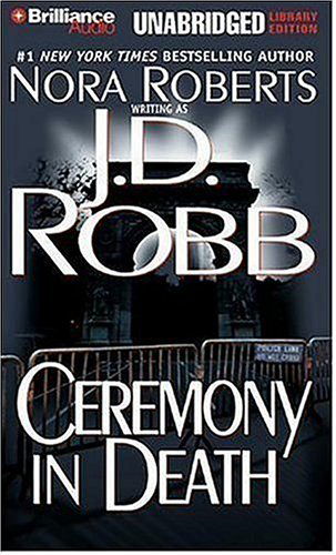 Cover for J. D. Robb · Ceremony in Death (In Death #5) (Audiobook (CD)) [Unabridged edition] (2006)