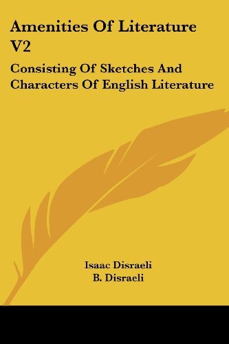Cover for Isaac Disraeli · Amenities of Literature V2: Consisting of Sketches and Characters of English Literature (Pocketbok) (2007)