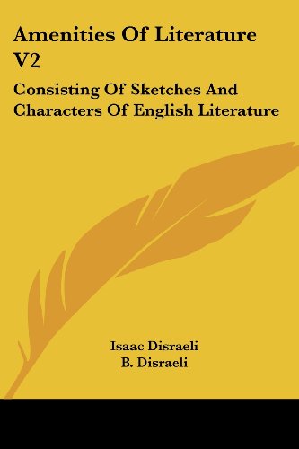 Cover for Isaac Disraeli · Amenities of Literature V2: Consisting of Sketches and Characters of English Literature (Paperback Book) (2007)