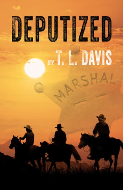 Cover for T L Davis · Deputized (Hardcover Book) (2021)