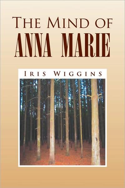 Cover for Iris Wiggins · The Mind of Anna Marie (Paperback Bog) (2008)