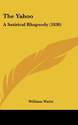 Cover for William Watts · The Yahoo: a Satirical Rhapsody (1830) (Hardcover Book) (2008)