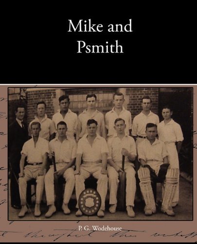 Mike and Psmith - P. G. Wodehouse - Bøger - Book Jungle - 9781438573724 - 9. marts 2010