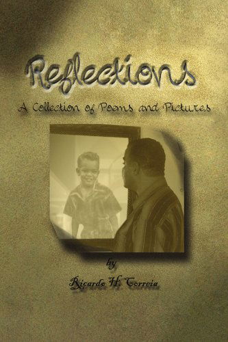 Cover for Ricardo H. Correia · Reflections: a Collection of Poems and Pictures (Paperback Book) (2009)