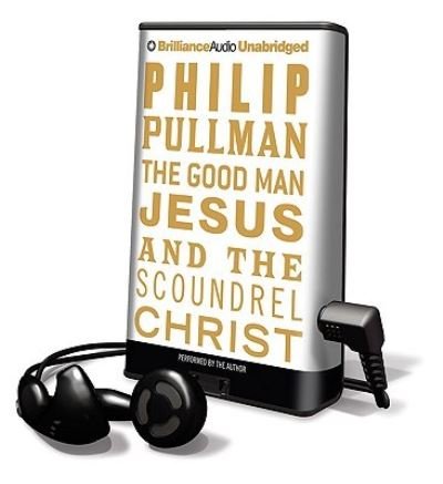 Cover for Philip Pullman · The Good Man Jesus and the Scoundrel Christ (MISC) (2010)