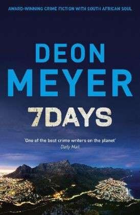 Cover for Deon Meyer · 7 Days - Benny Griessel (Paperback Bog) (2013)