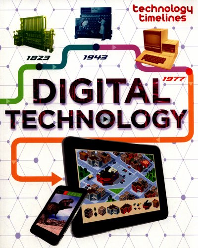Cover for Tom Jackson · Technology Timelines: Digital Technology - Technology Timelines (Paperback Book) [Illustrated edition] (2016)
