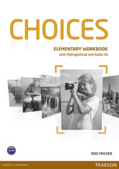 Choices Elementary Workbook + M - Fricker - Books - Pearson Education Limited - 9781447959724 - July 25, 2013