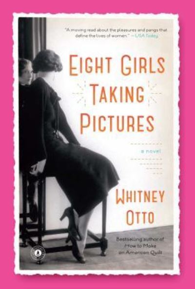 Cover for Whitney Otto · Eight Girls Taking Pictures (Paperback Book) (2013)