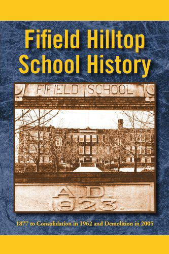 Cover for Jim Chizek · Fifield Hilltop School History (Paperback Book) (2010)