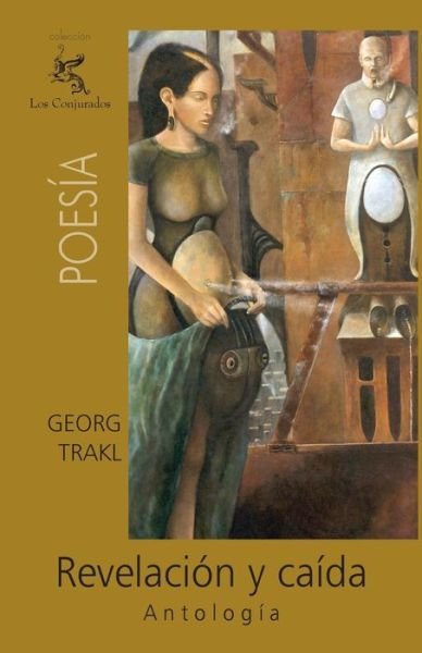 Cover for Georg Trakl · Revelacion Y Caida: Antologia Poetica (Taschenbuch) (2010)