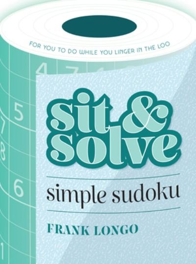 Sit & Solve Simple Sudoku - Sit & Solve® Series - Frank Longo - Libros - Union Square & Co. - 9781454946724 - 22 de noviembre de 2022