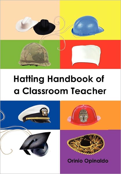Cover for Orinio Opinaldo · Hatting Handbook of a Classroom Teacher (Hardcover Book) (2011)
