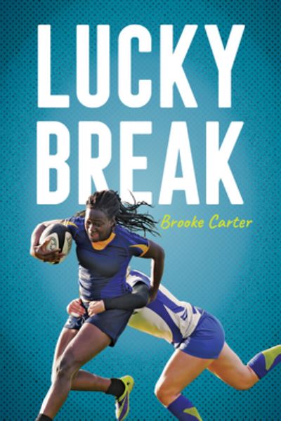 Lucky Break - Brooke Carter - Książki - Orca Book Publishers USA - 9781459839724 - 16 kwietnia 2024