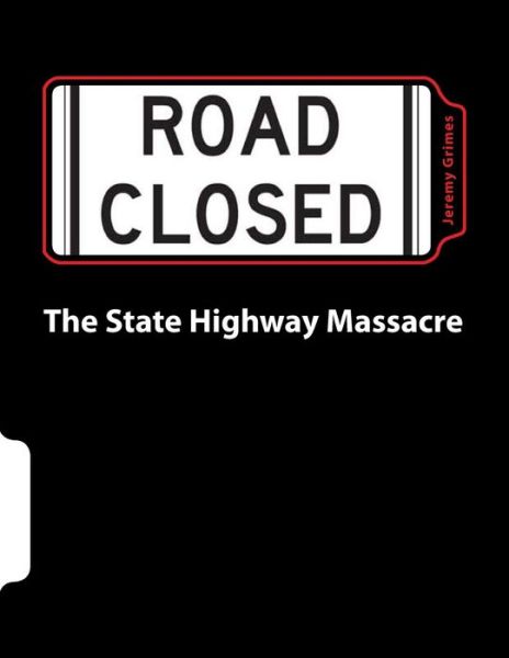 Cover for Mr Jeremy Grimes · The State Highway Massacre (Paperback Book) (2011)