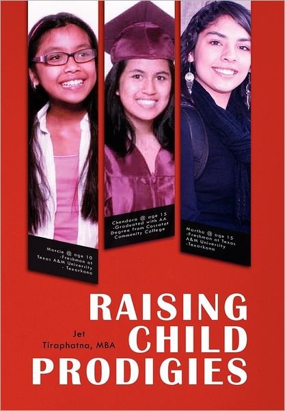 Cover for Jet Tiraphatna · Raising Child Prodigies (Paperback Book) (2011)