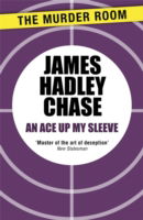 Cover for James Hadley Chase · An Ace Up My Sleeve - Murder Room (Paperback Book) (2013)