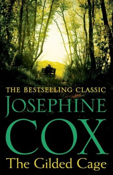 Cover for Josephine Cox · The Gilded Cage: A gripping saga of long-lost family, power and passion (Paperback Book) (2017)