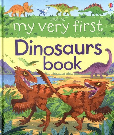 Cover for Alex Frith · My Very First Dinosaurs Book - My First Books (Hardcover Book) [New edition] (2017)