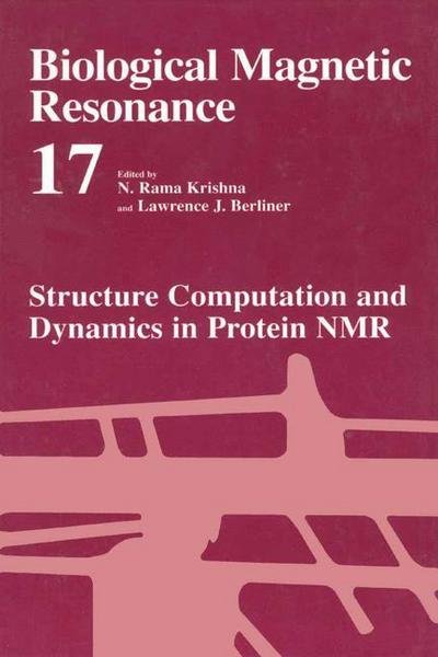 Cover for N Rama Krishna · Structure Computation and Dynamics in Protein NMR - Biological Magnetic Resonance (Paperback Book) [Softcover reprint of the original 1st ed. 2002 edition] (2013)
