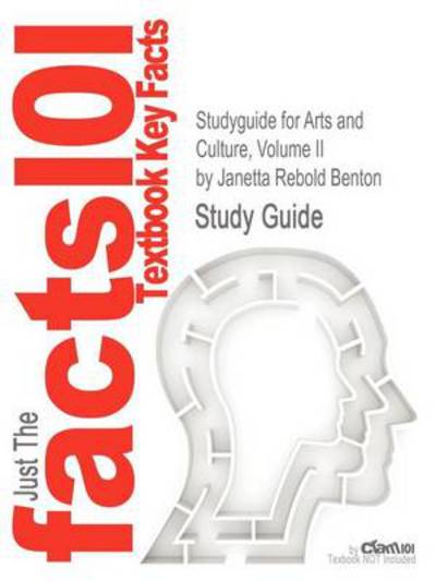 Cover for Janetta Rebold Benton · Studyguide for Arts and Culture, Volume II by Benton, Janetta Rebold, Isbn 9780132321716 (Paperback Book) (2012)