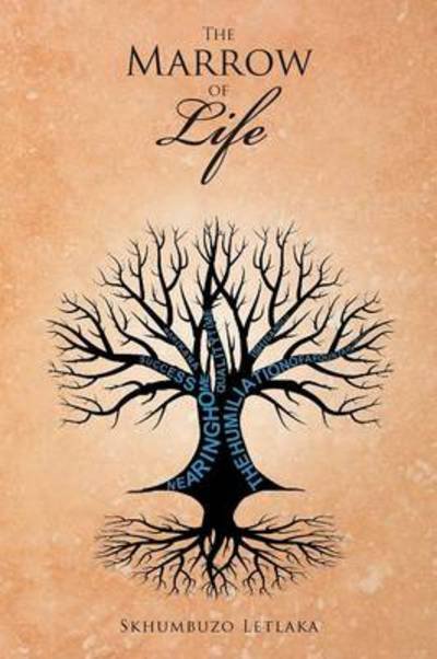 Cover for Skhumbuzo Letlaka · The Marrow of Life (Taschenbuch) (2013)