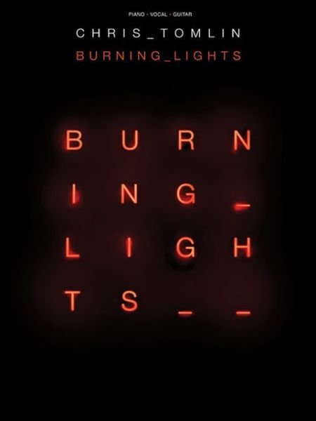 Cover for Chris Tomlin · Chris Tomlin Burning Lights (Paperback Bog) (2017)