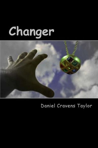 Cover for Daniel Cravens Taylor · Changer (Paperback Book) (2013)