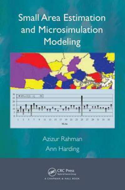 Cover for Rahman, Azizur (Charles Sturt University, Wagga Wagga, NSW, Australia) · Small Area Estimation and Microsimulation Modeling (Hardcover Book) (2016)