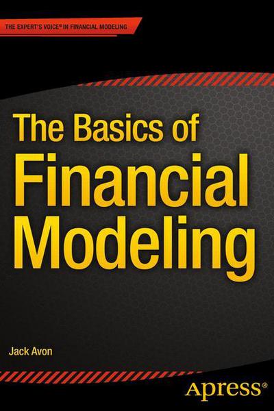 Cover for Jack Avon · The Basics of Financial Modeling (Paperback Book) [1st edition] (2014)