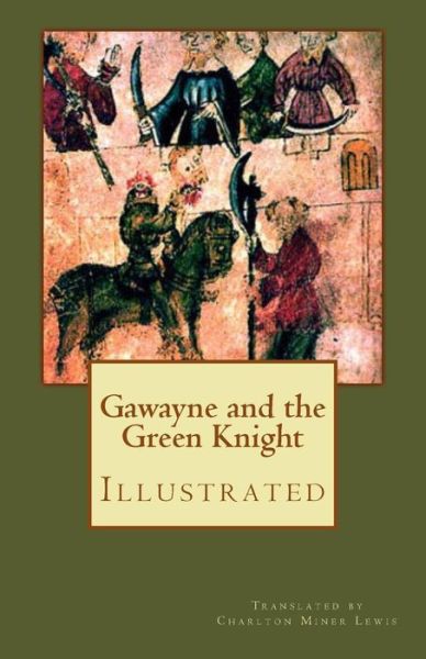 Cover for Charlton Miner Lewis · Gawayne and the Green Knight (Illustrated): a Fairy Tale (Paperback Book) (2013)