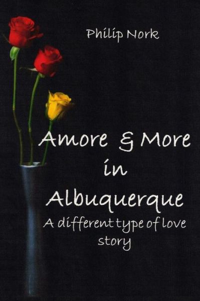 Cover for Philip Nork · Amore &amp; More in Albuquerque (Paperback Book) (2013)