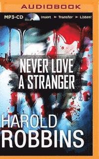 Never Love a Stranger - Harold Robbins - Audio Book - Audible Studios on Brilliance - 9781491589724 - 4. august 2015