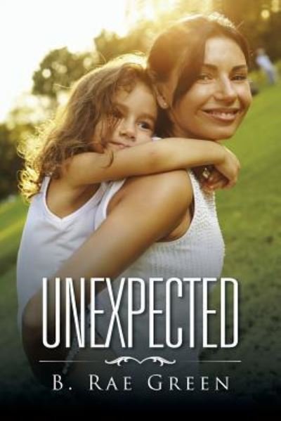 Cover for B Rae Green · Unexpected (Paperback Bog) (2016)