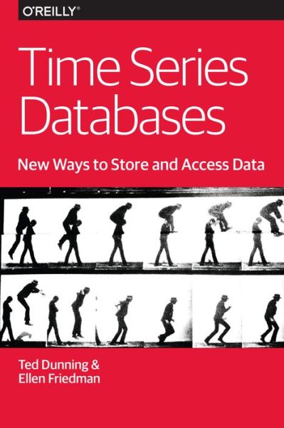 Cover for Ted Dunning · Time Series Databases – New Ways to Store and Acces Data (Paperback Book) (2015)