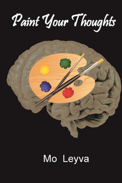 Cover for Mo Leyva · Paint Your Thoughts (Paperback Book) (2013)