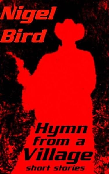 Cover for Nigel Bird · Hymn from a Village (Paperback Book) (2013)
