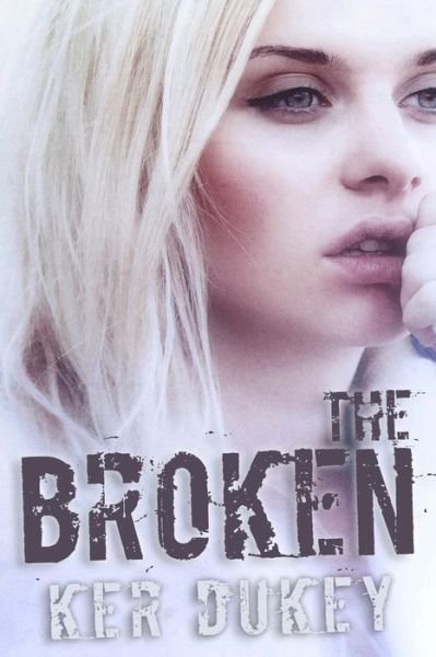 Cover for Ker Dukey · The Broken (Paperback Book) (2013)