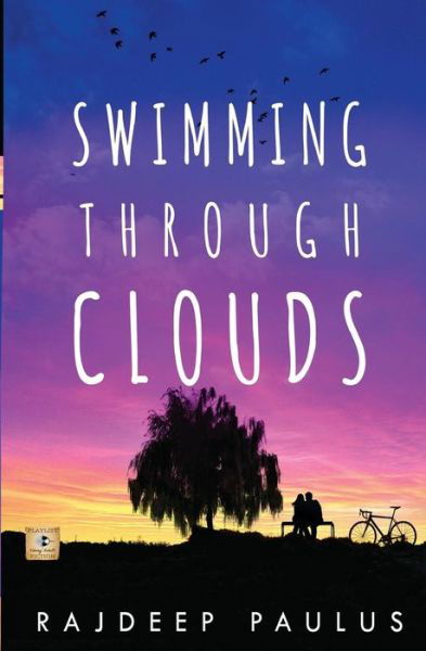 Rajdeep Paulus · Swimming Through Clouds: a Contemporary Young Adult Novel (Paperback Book) (2013)