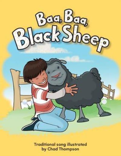 Baa, Baa, Black Sheep Big Book - Chad Thompson - Books - Teacher Created Materials, Inc - 9781493882724 - December 29, 2017